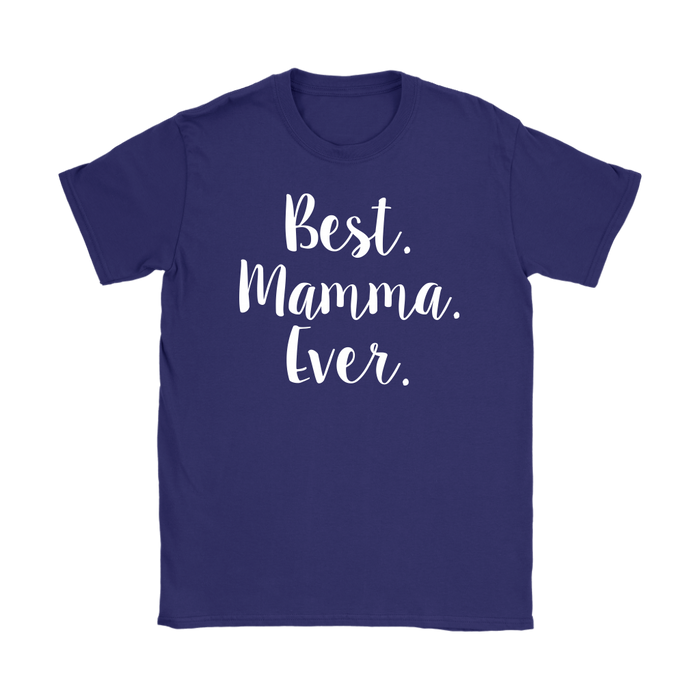 Best Mamma Ever Shirt