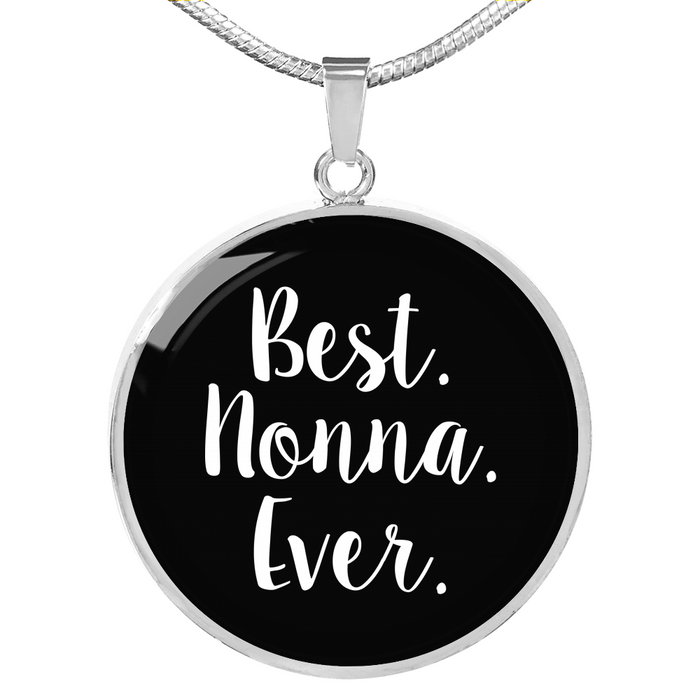 Best Nonna Ever With Black Circle Pendant Necklace in Gold & Stainless Steel