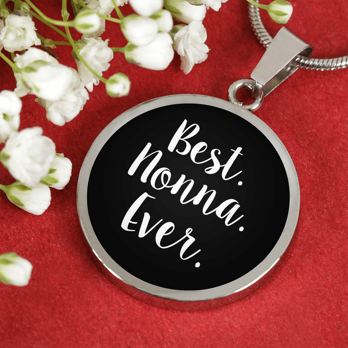 Best Nonna Ever With Black Circle Pendant Necklace