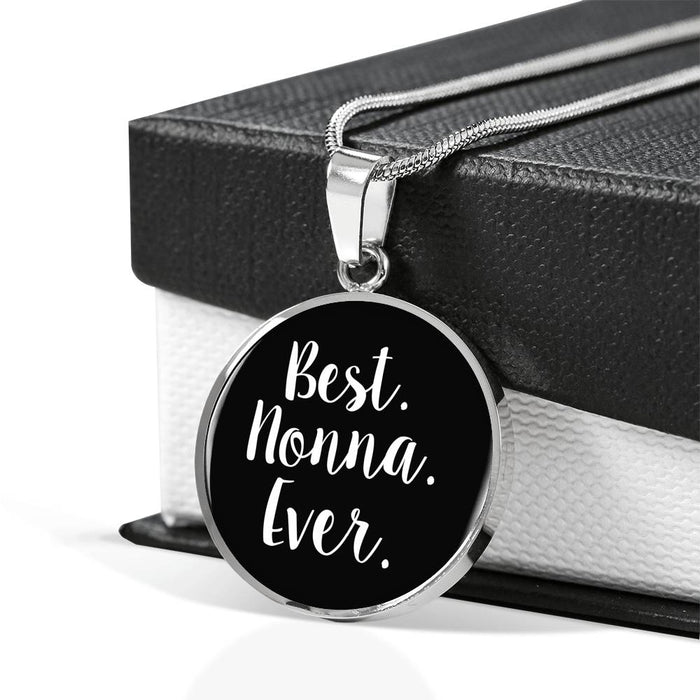 Best Nonna Ever With Black Circle Pendant Necklace
