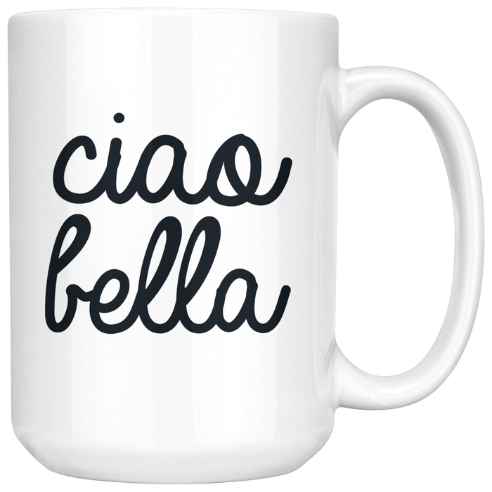 Ciao Bella 15oz Mug