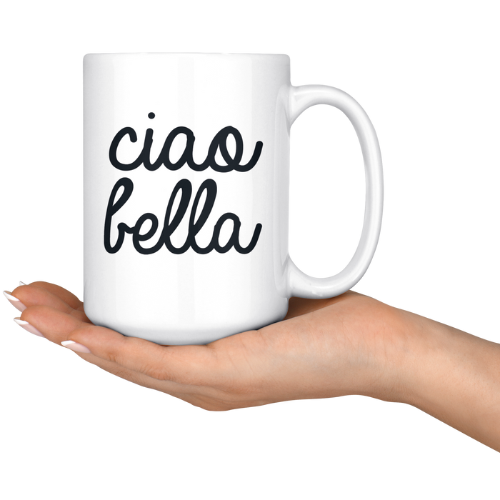 Ciao Bella 15oz Mug