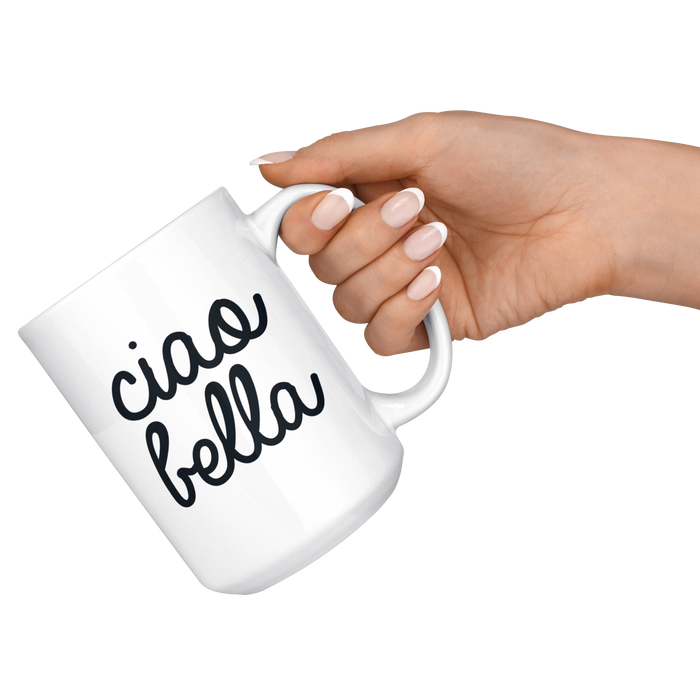 Ciao Bella 15oz Mug
