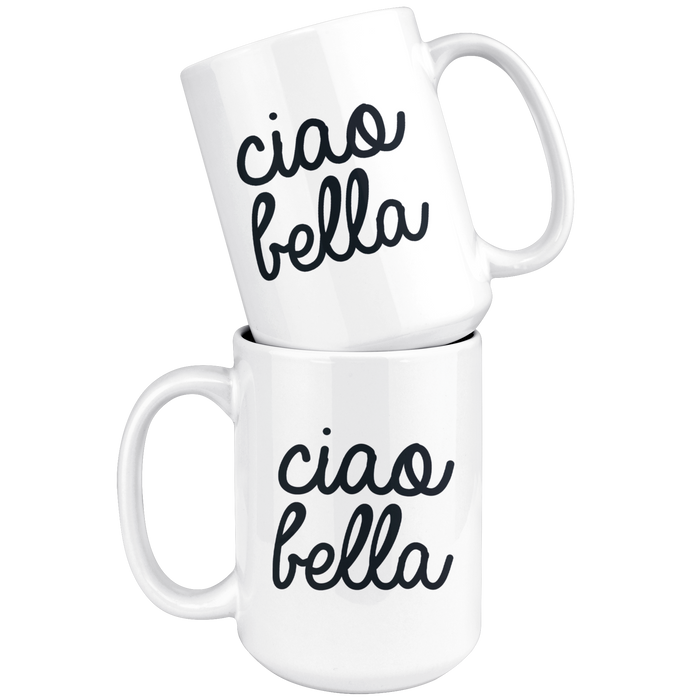 Ciao Bella 15oz Mug