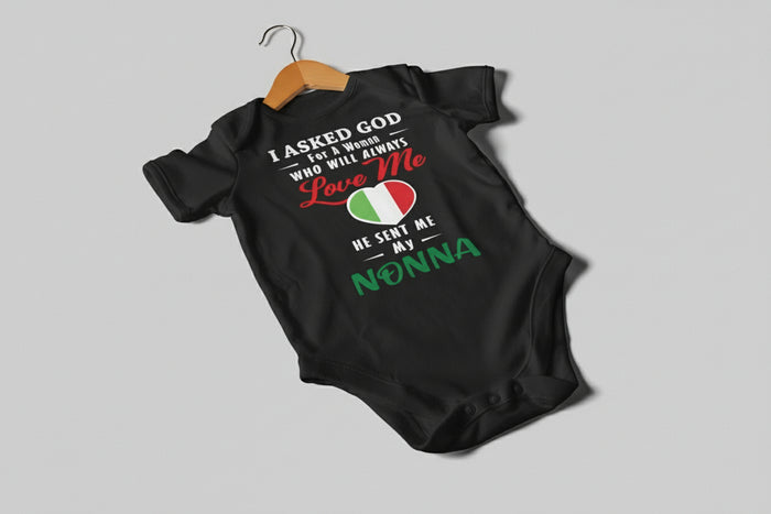 God Sent Me Nonna With Heart Baby Onesie