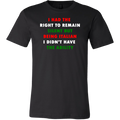 I Had the Right to Remain Silent II Men's Shirt