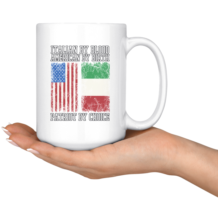 Italian By Blood Patriot By Choice 15oz Mug