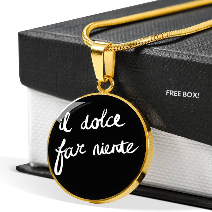 Italian Sweetness of Doing Nothing with Circle Pendant Necklace in Gold & Stainless Steel