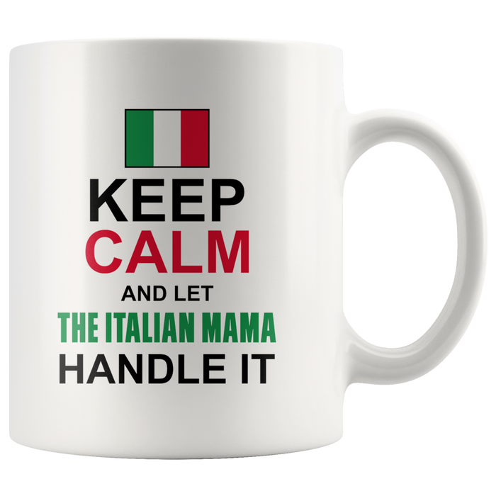 Let The Italian Mamma Handle It 11oz Mug