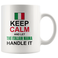 Let The Italian Mamma Handle It 11oz Mug