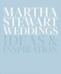 Coffee Table Book: Martha Stewart Weddings Ideas and Inspiration, wedding inspo