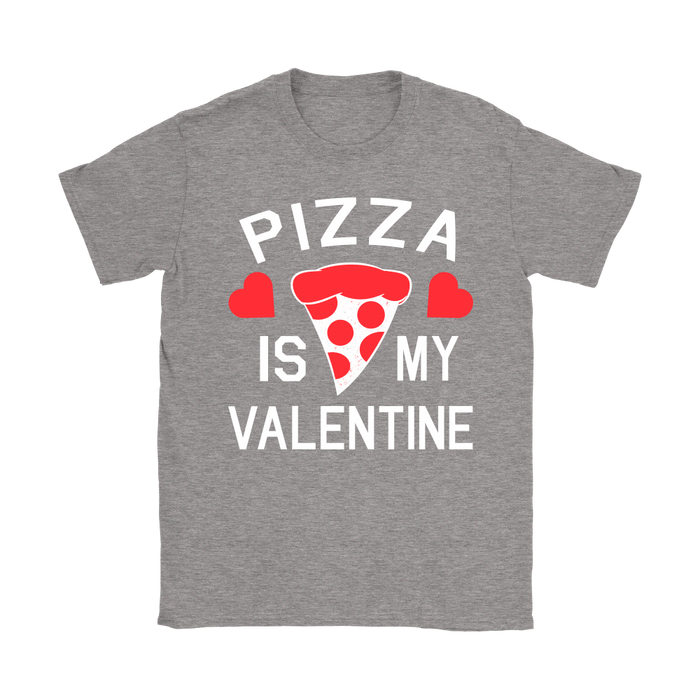 Pizza is my Valentine Shirt