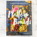Platters and Boards Book: Beautiful, Casual Spreads for Every Occasion - Lyla's: Clothing & Gifts - Online and Rockwall Texas Boutique