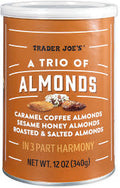 TRADER JOE'S A TRIO OF ALMONDS 12 OZ #ROCK VALUE-ORDER BY TUESDAY EVENING OCT 27 ARRIVING NOV 04  FOR DELIVERY#
